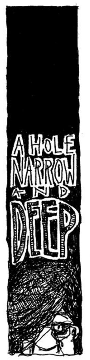"A hole narrow and deep." © Robert Gipe, 2015. Originally published in Trampoline (Athens: Ohio University Press, 2015), 33. This material is used by permission of Ohio University Press, www.ohioswallow.com.