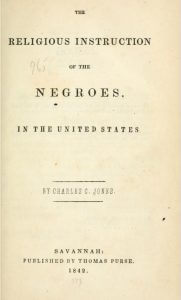 Title page, Charles Colcock Jones's The Religious Instruction of the Negroes in the United States, 1842. Screenshot by Southern Spaces.