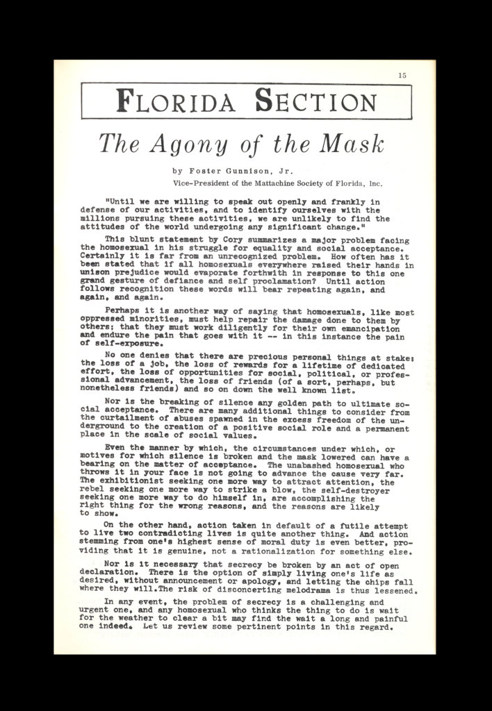 “The Agony of the Mask” by Foster Gunnison, Jr., from The Homosexual Citizen 1 no. 4 (1966). Joint publication of the Mattachine Society of Washington D.C. & Mattachine Society of Florida, Inc., 1966. Scan courtesy of the Don Kelly Collection, Cushing Memorial Library & Archives, Texas A&M University, 2018.