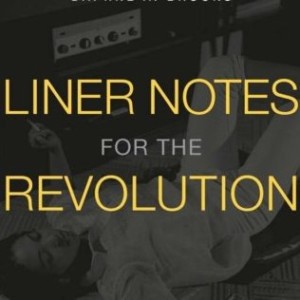Liner Notes for the Revolution