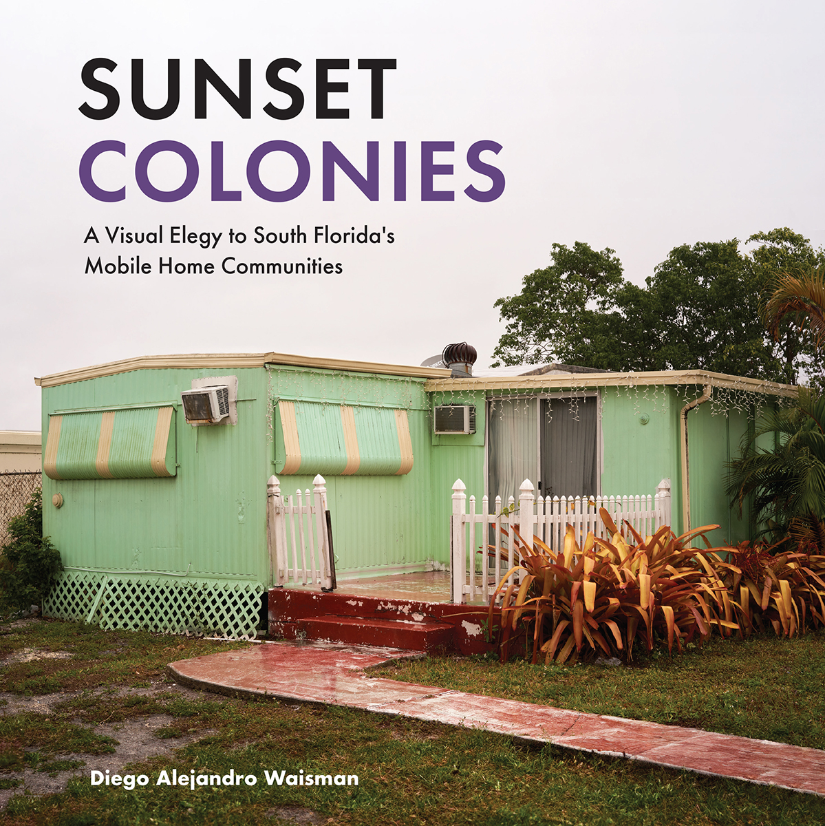 Green house trailer as image for the cover of the Sunset Colonies book.